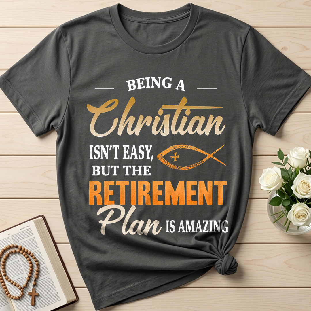Being Christian Isn't Easy But The Retirement Plan Is Amazing 19