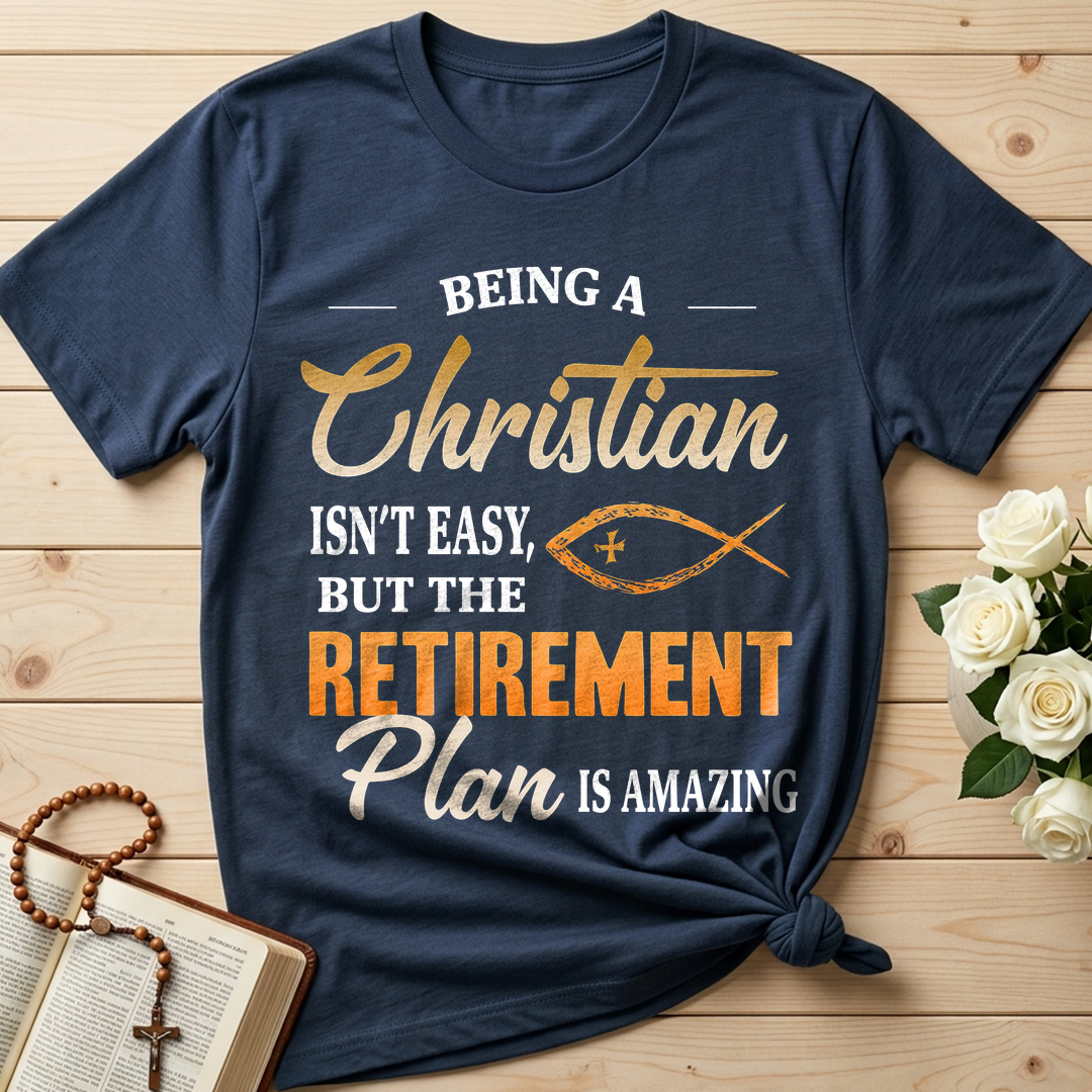 Being Christian Isn't Easy But The Retirement Plan Is Amazing 19