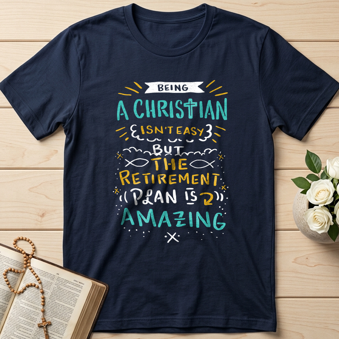 Being Christian Isn't Easy But The Retirement Plan Is Amazing 20