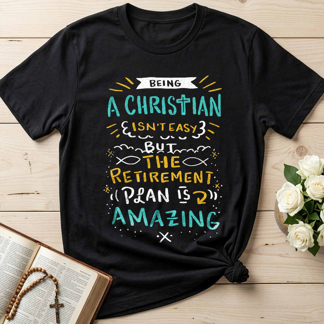 Being Christian Isn't Easy But The Retirement Plan Is Amazing 20