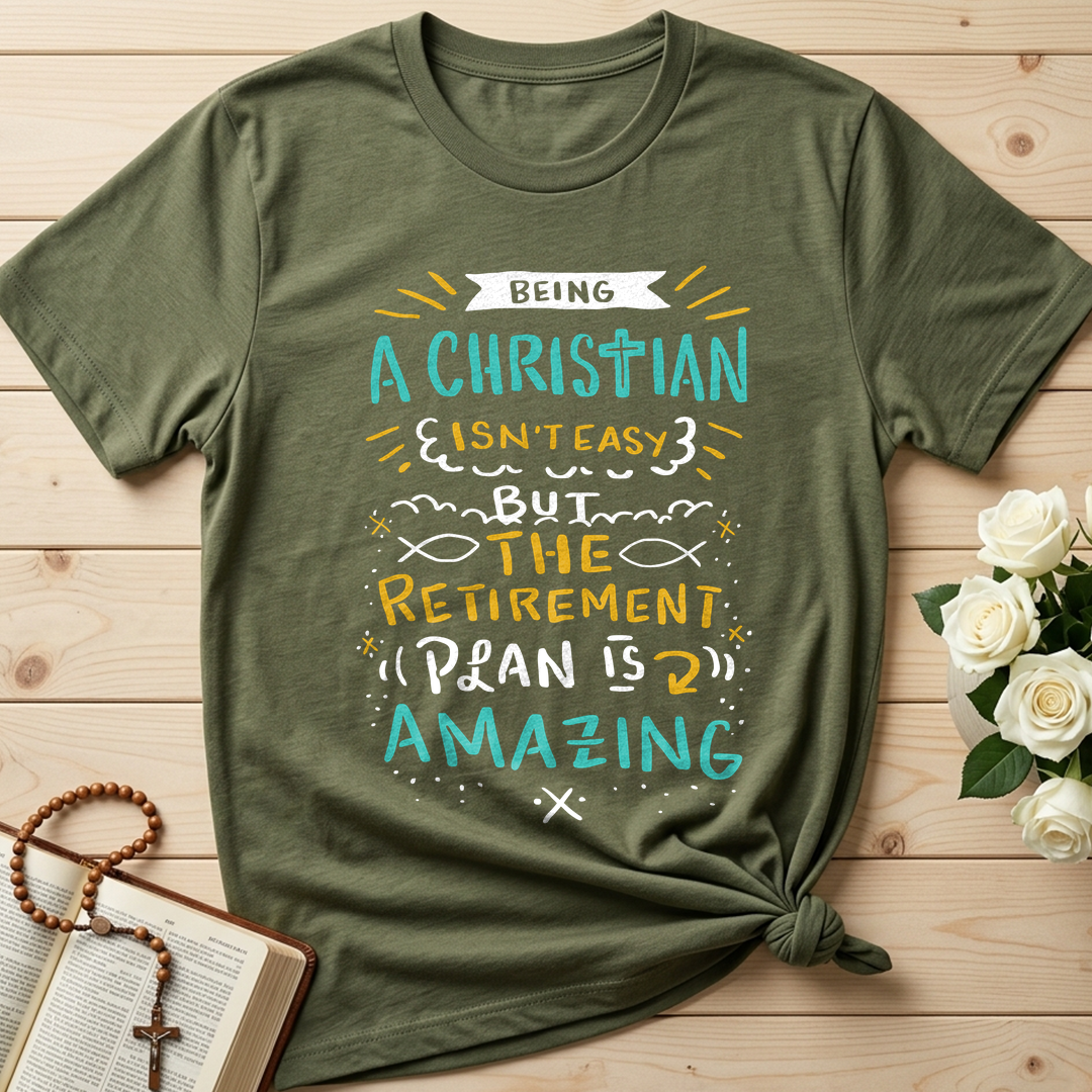 Being Christian Isn't Easy But The Retirement Plan Is Amazing 20