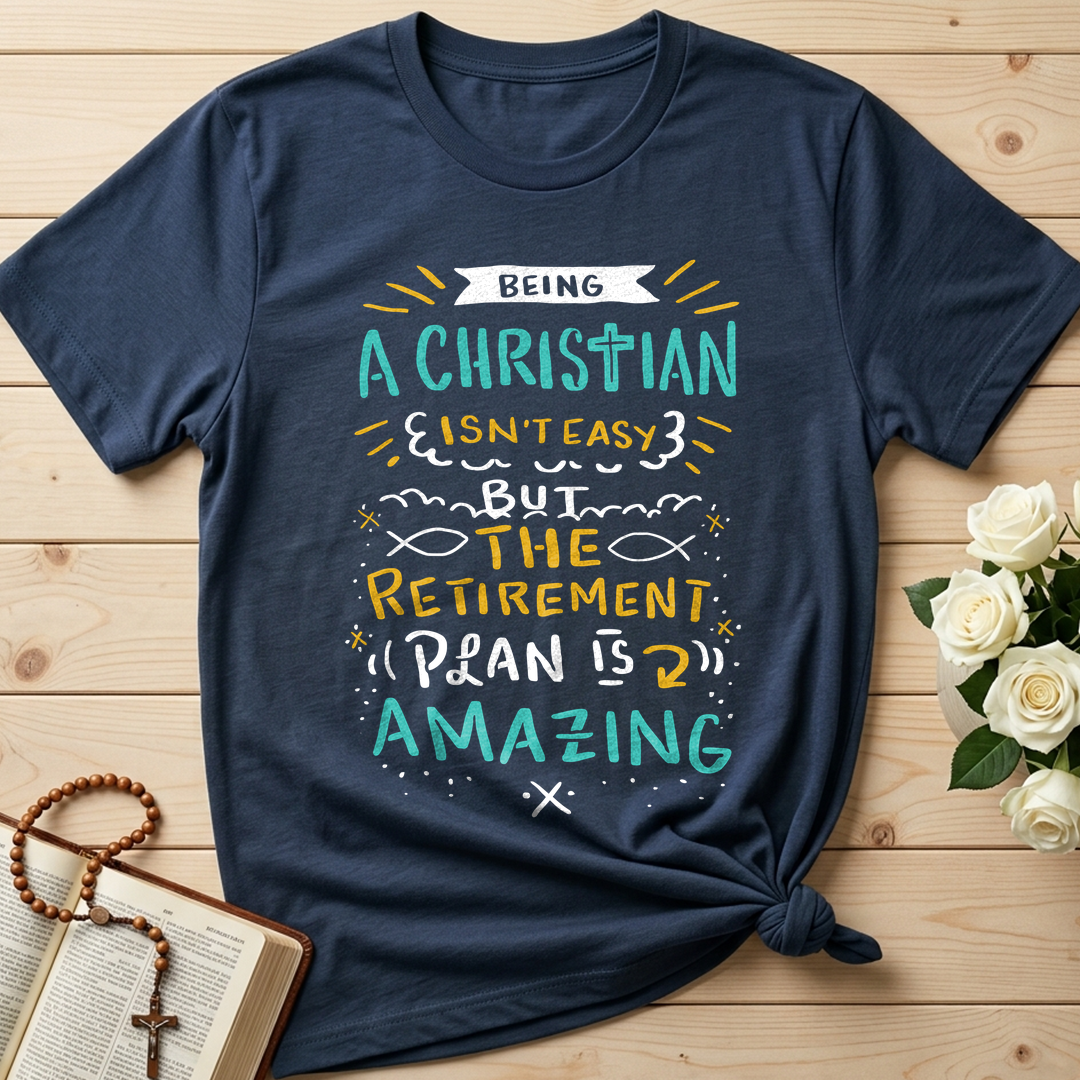 Being Christian Isn't Easy But The Retirement Plan Is Amazing 20
