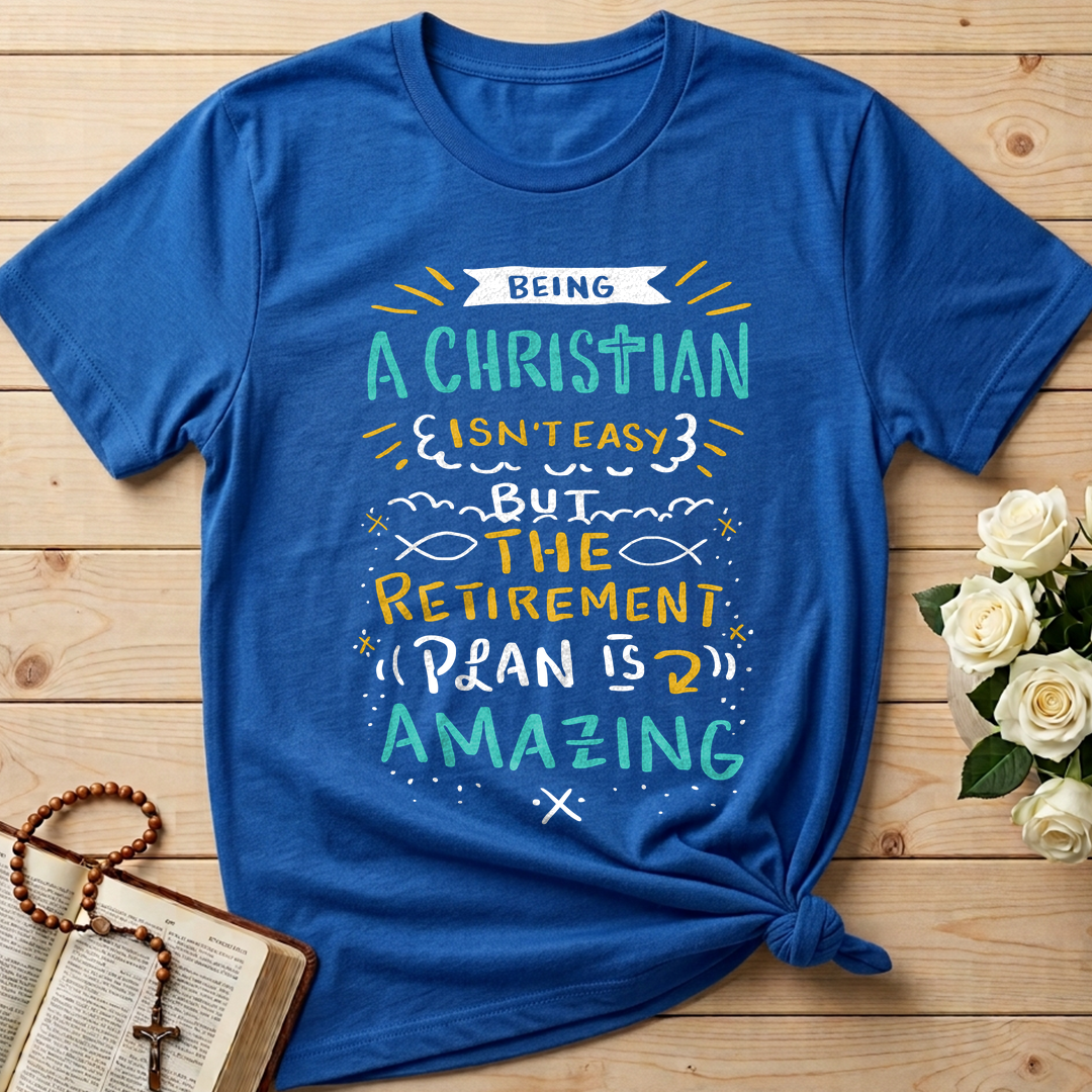 Being Christian Isn't Easy But The Retirement Plan Is Amazing 20