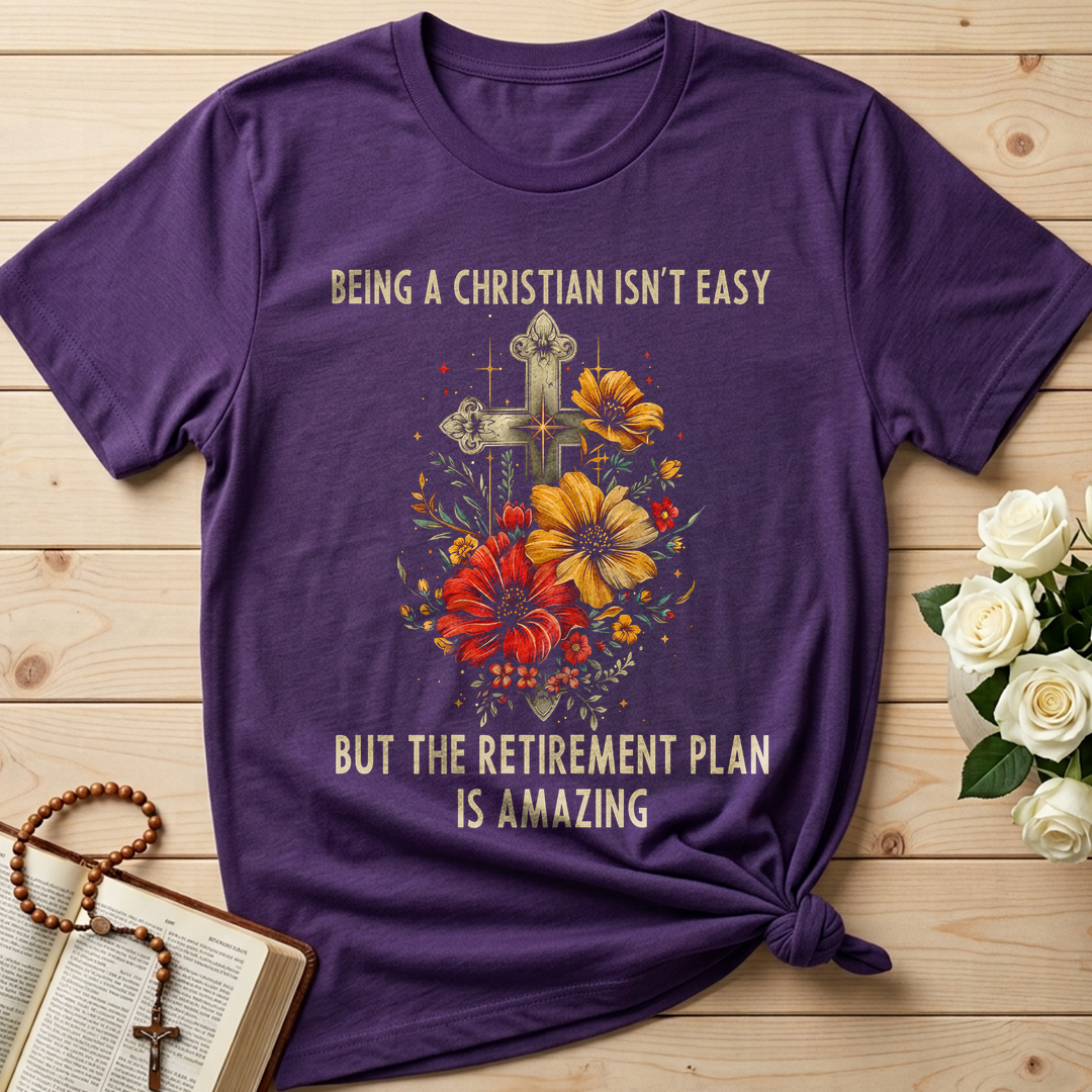 Being Christian Isn't Easy But The Retirement Plan Is Amazing 21