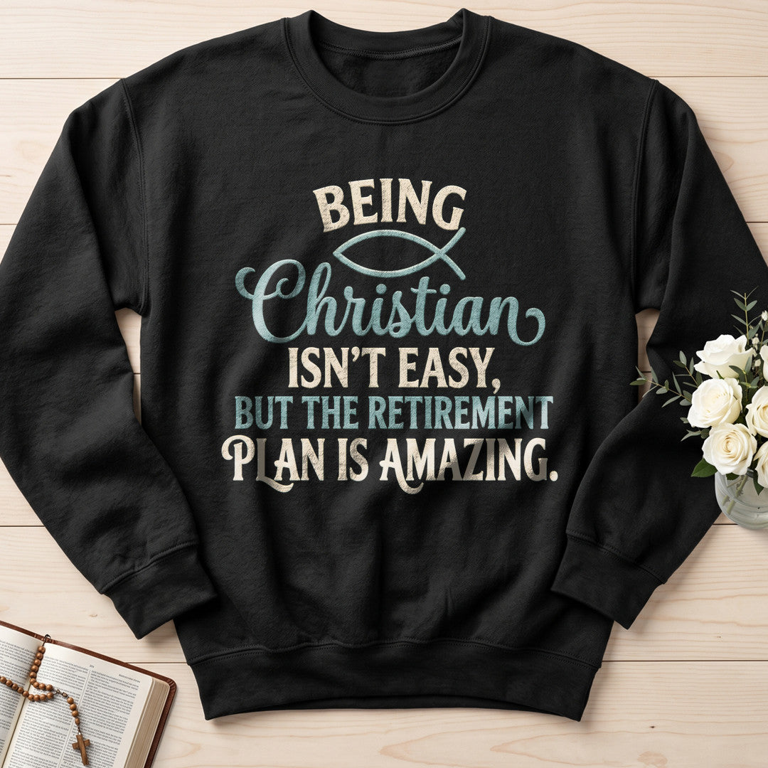 Being Christian Isn’t Easy But The Retirement Plan Is Amazing 22