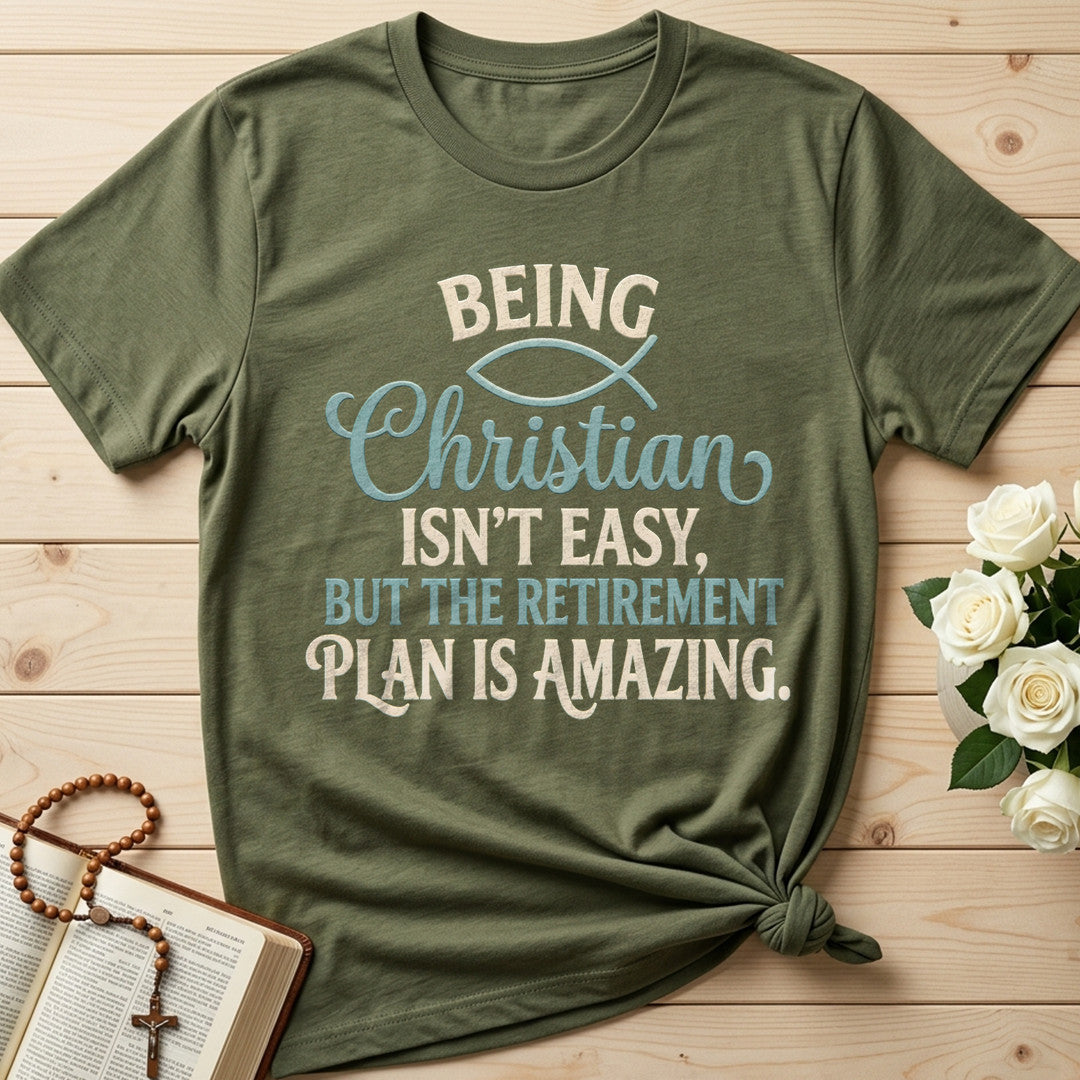 Being Christian Isn’t Easy But The Retirement Plan Is Amazing 22