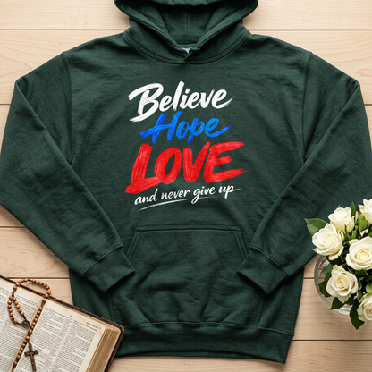 Believe Hope Love And Never Give Up 01