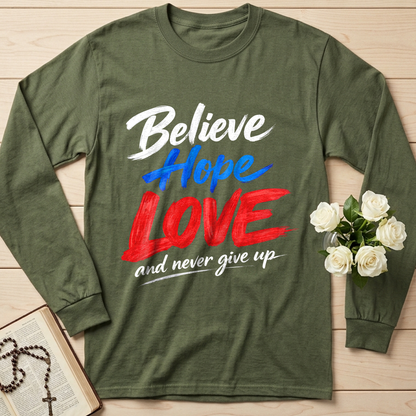 Believe Hope Love And Never Give Up 01