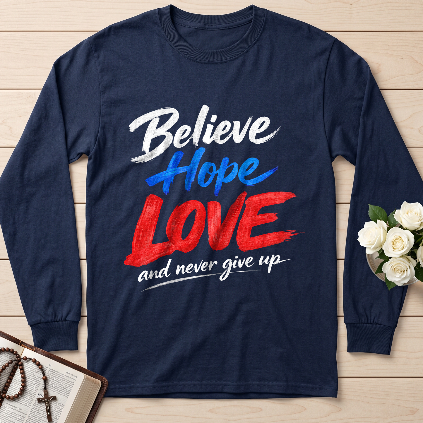 Believe Hope Love And Never Give Up 01