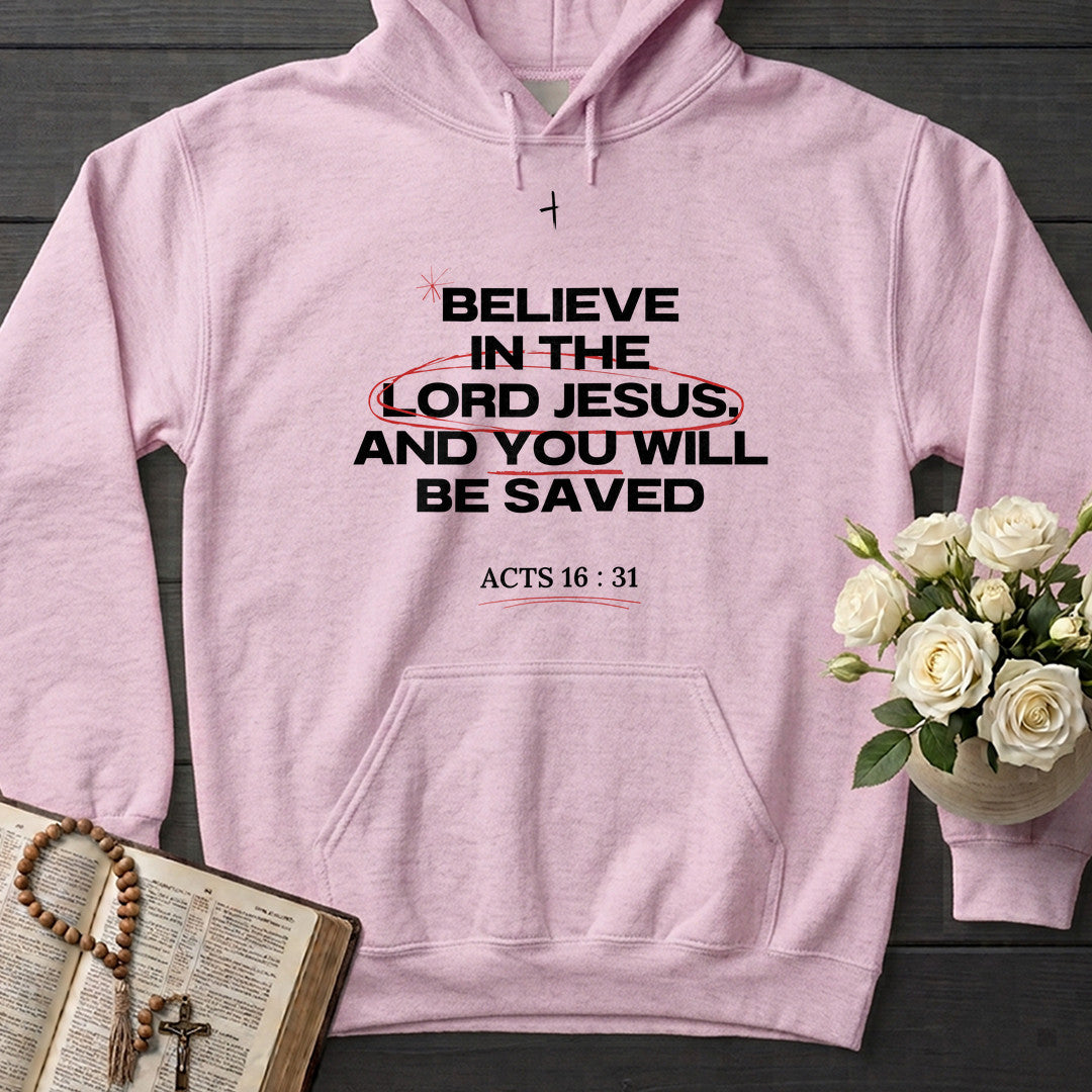 Believe In The Lord Jesus And You Will Be Saved Acts 16.31 01