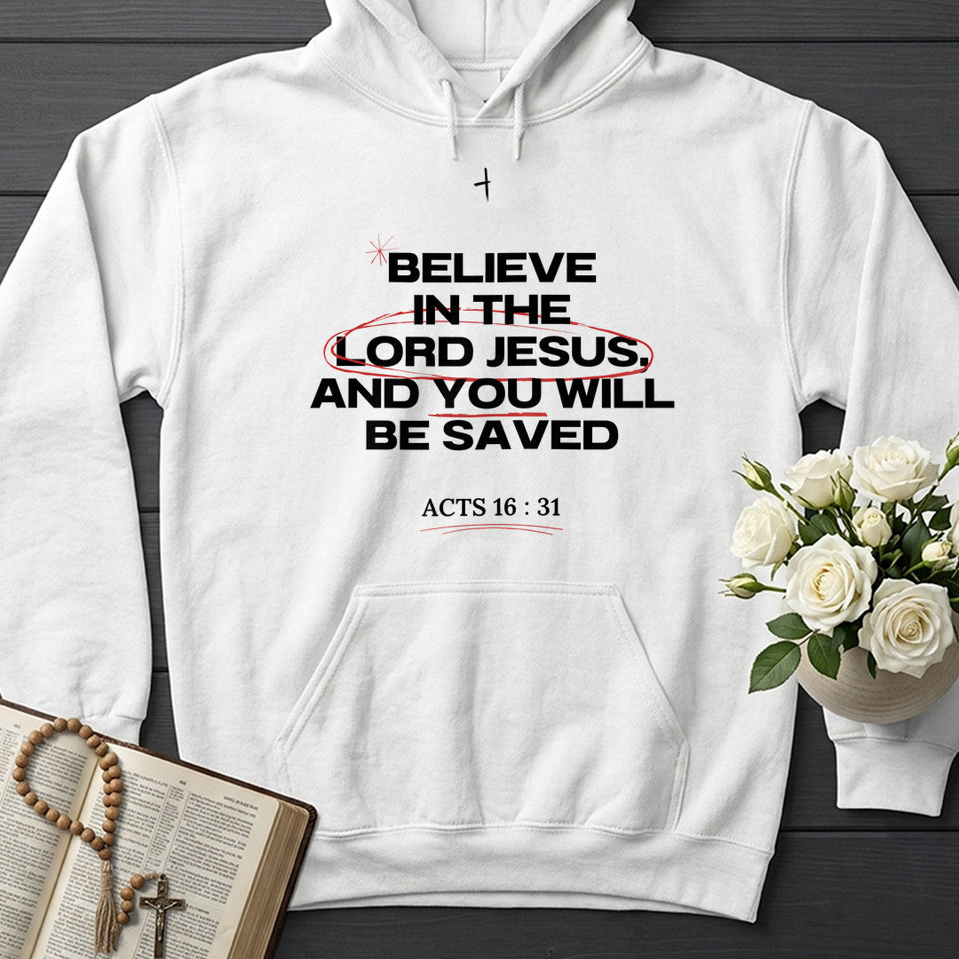 Believe In The Lord Jesus And You Will Be Saved Acts 16.31 01