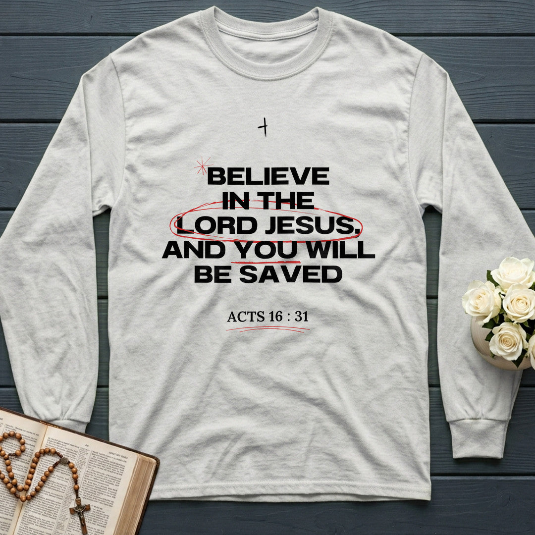 Believe In The Lord Jesus And You Will Be Saved Acts 16.31 01