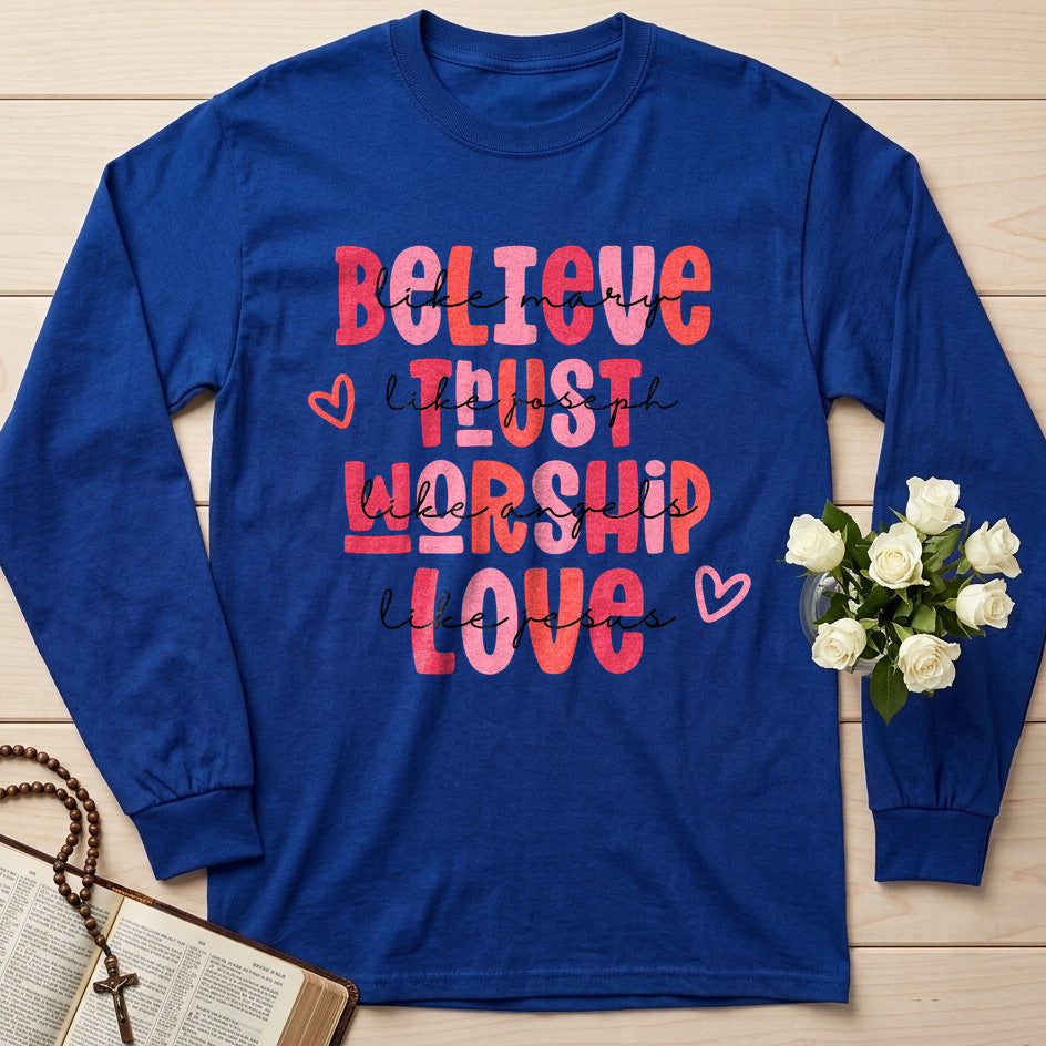 Believe Trust Worship Love 01