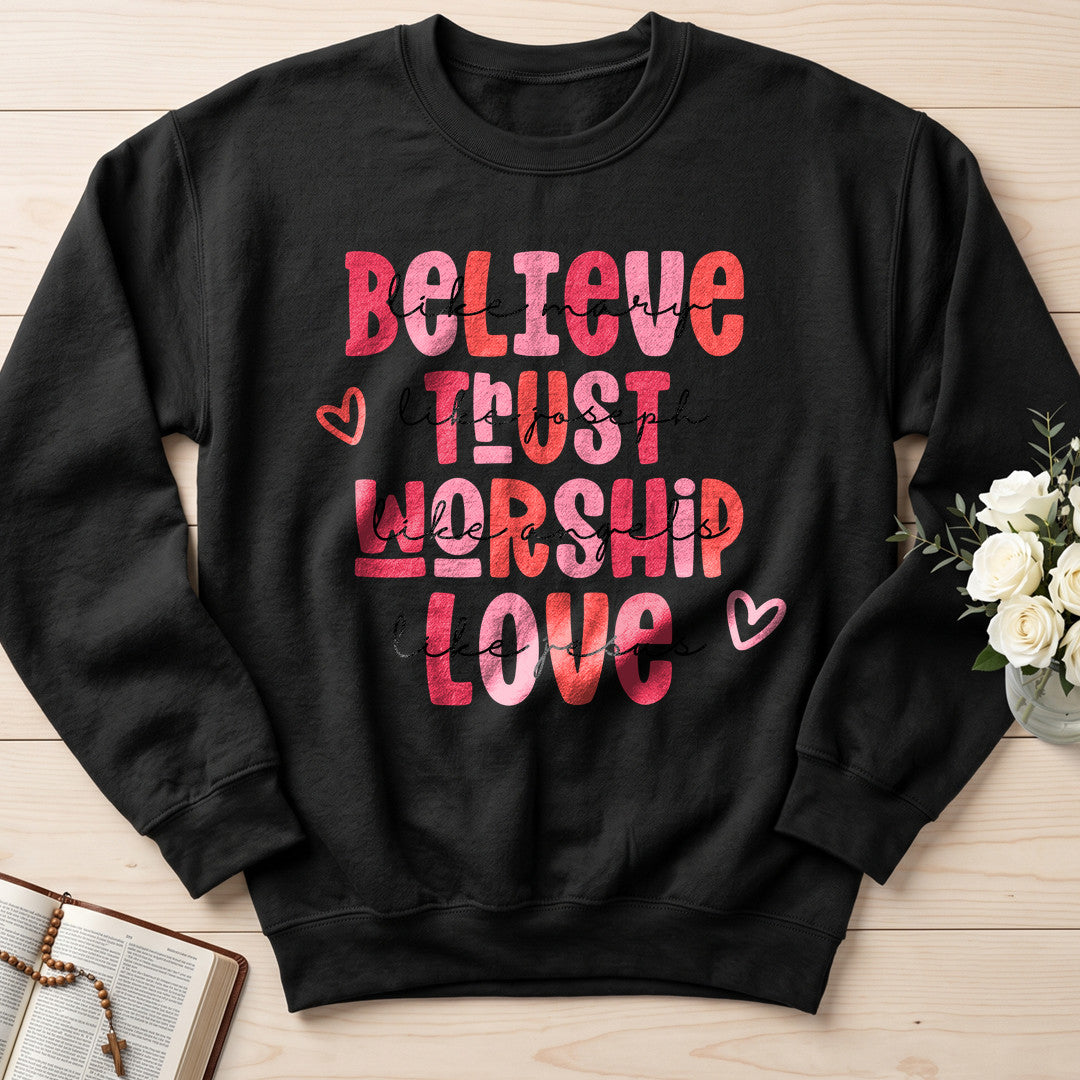 Believe Trust Worship Love 01