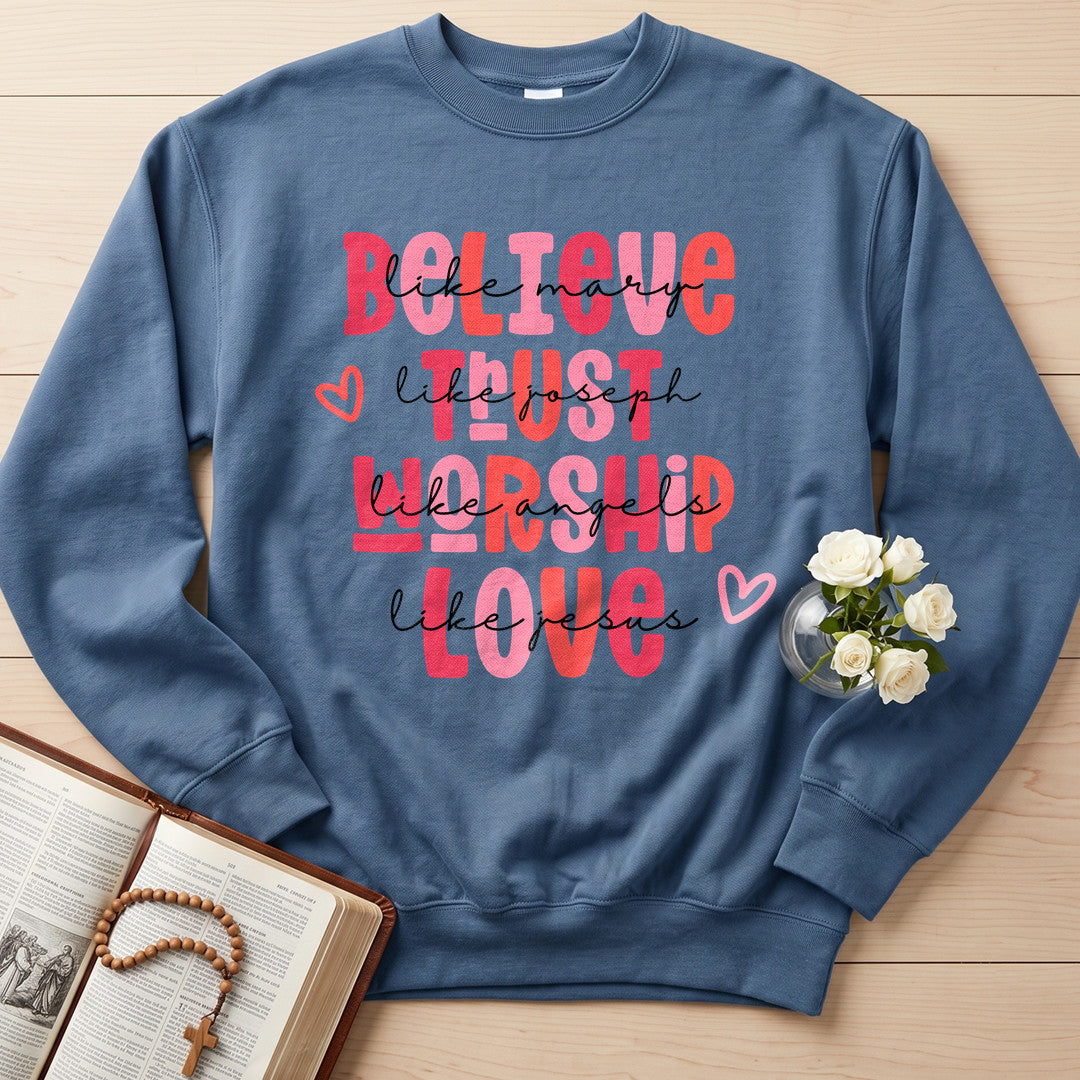 Believe Trust Worship Love 01