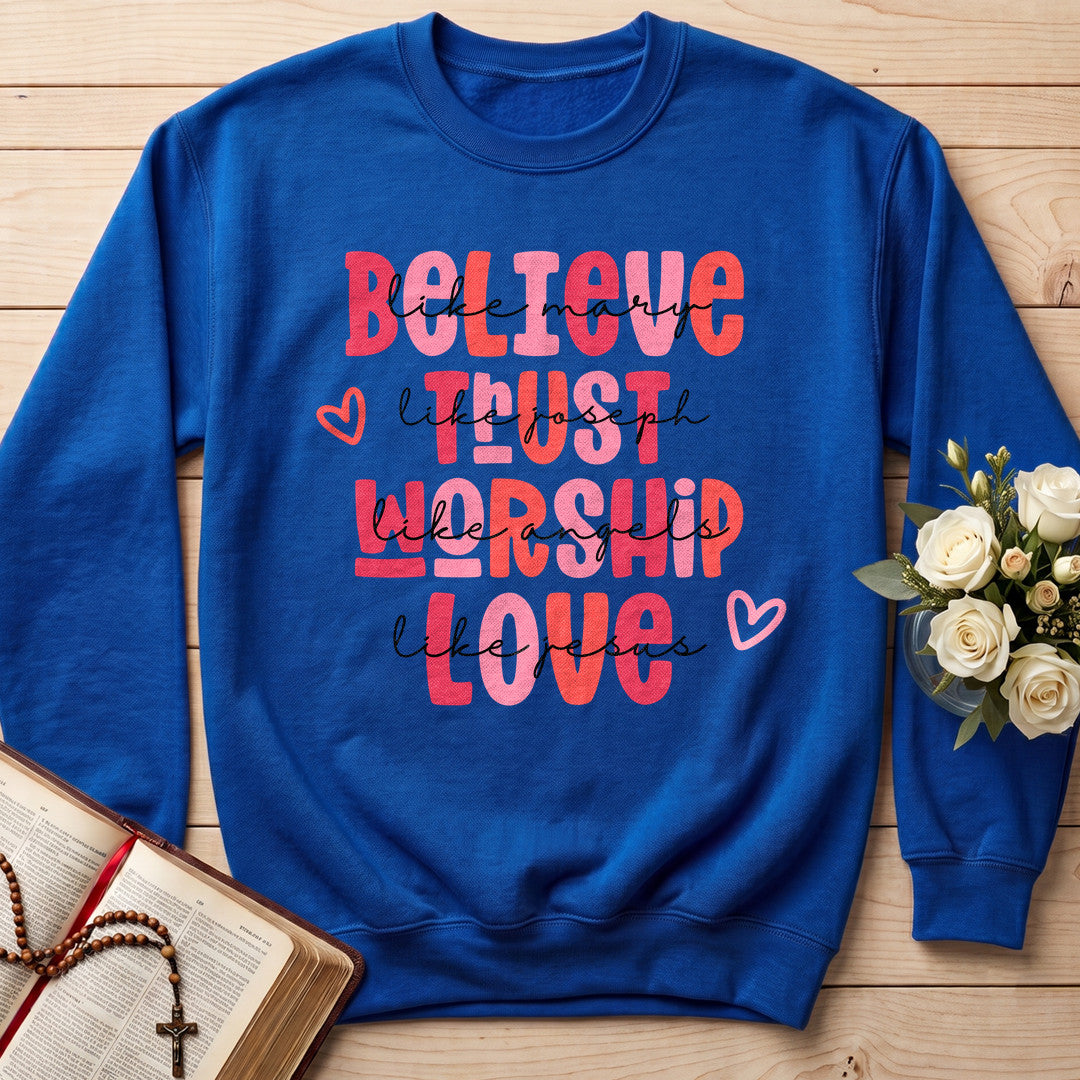Believe Trust Worship Love 01