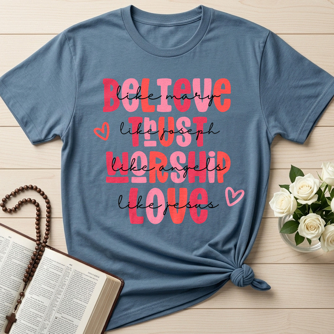 Believe Trust Worship Love 01
