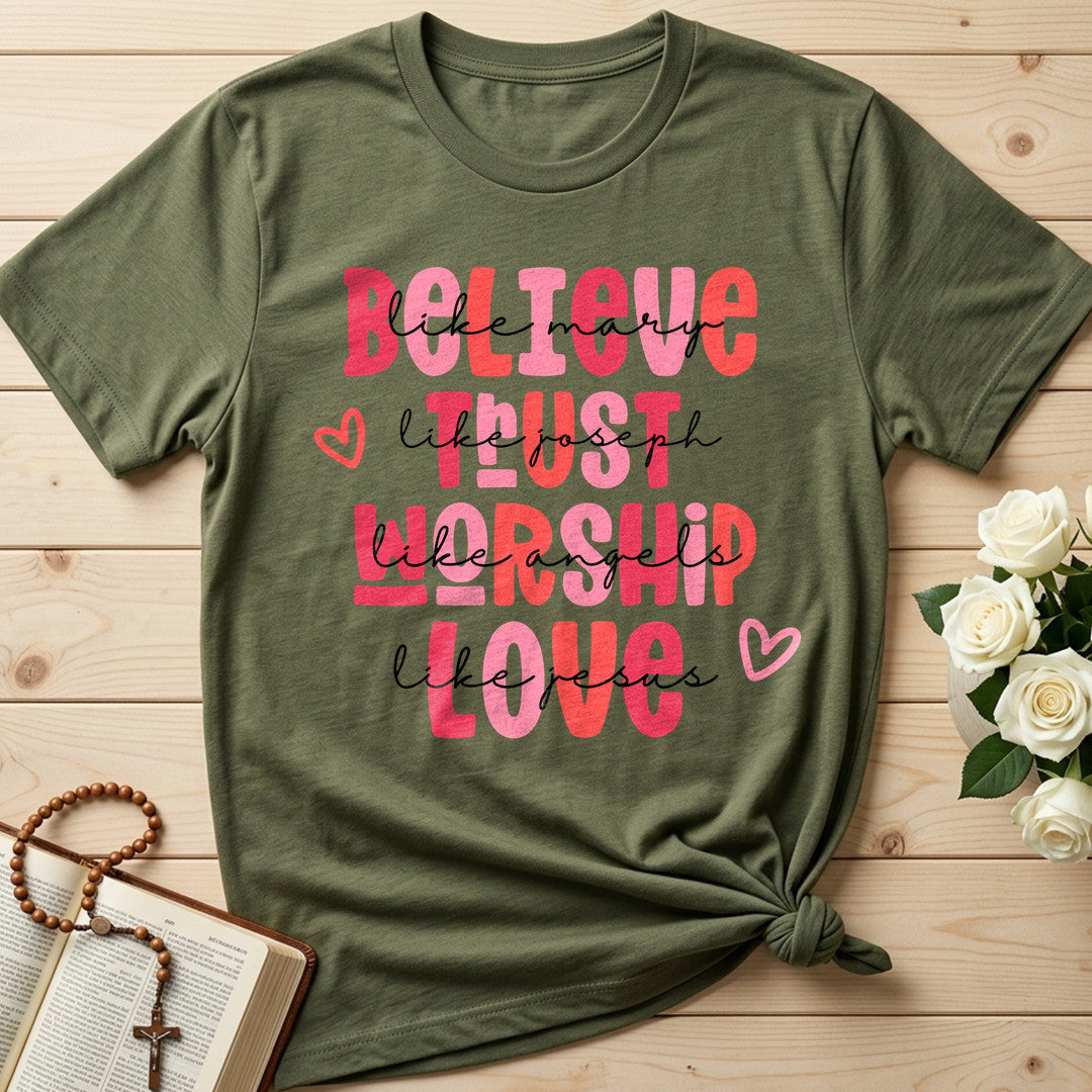 Believe Trust Worship Love 01