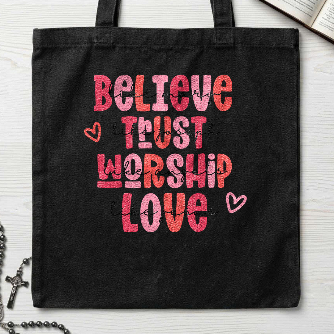 Believe Trust Worship Love 01