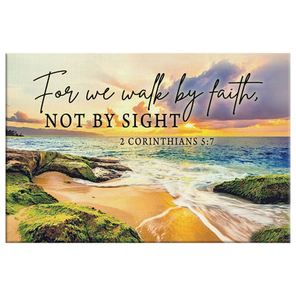 Bible Verse Wall Art: 2 Corinthians 5:7 We Walk By Faith Not By Sight Canvas, Seascape