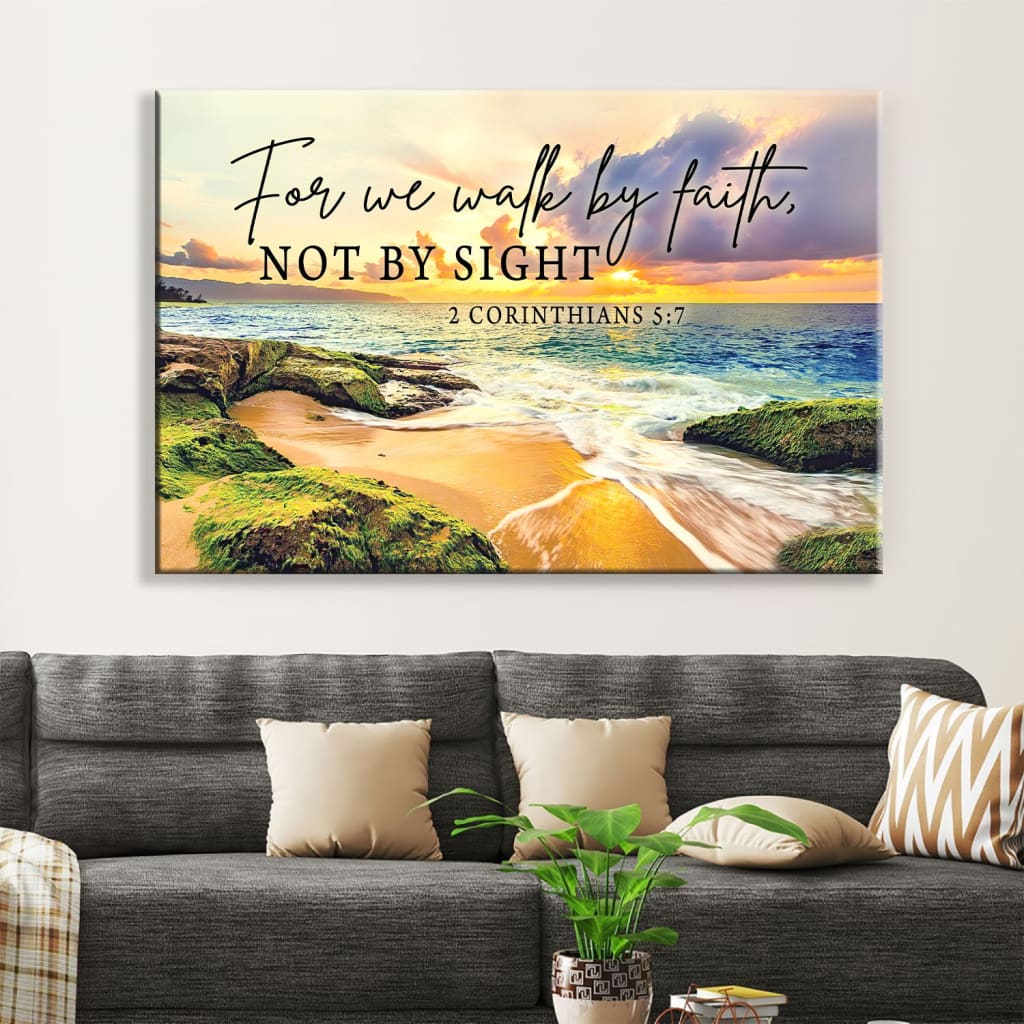 Bible Verse Wall Art: 2 Corinthians 5:7 We Walk By Faith Not By Sight Canvas, Seascape