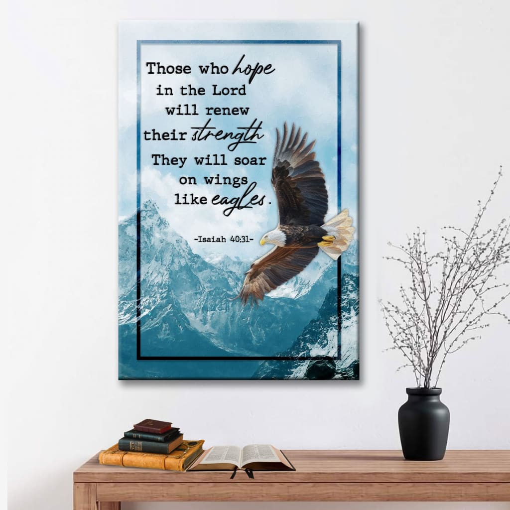 Isaiah 40:31 NIV Those Who Hope in the Lord, Soaring Eagle, Wall Art Canvas
