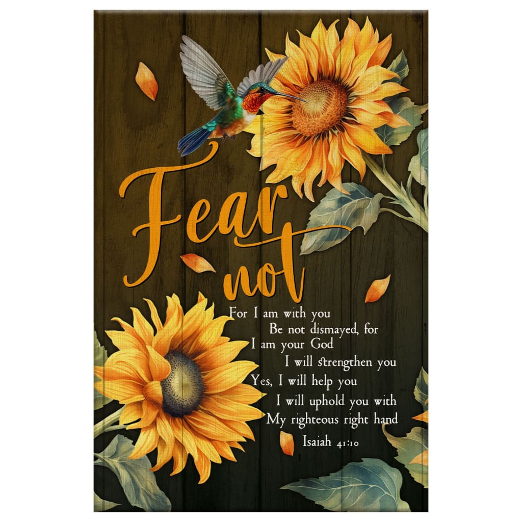 Fear Not for I Am With You Isaiah 41:10 Canvas, Hummingbird, Sunflower, Christian Wall Art