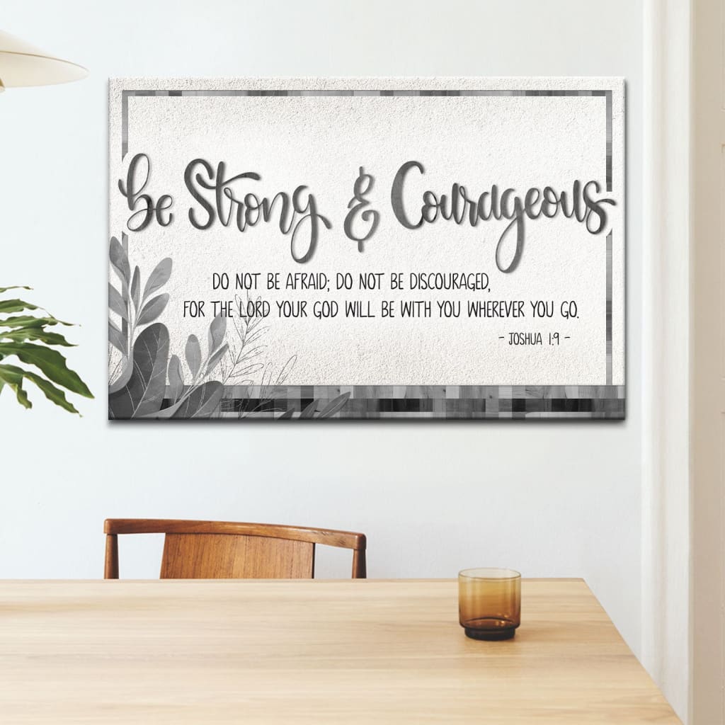 Joshua 1:9 Bible Verse Wall Art - Be Strong And Courageous Canvas