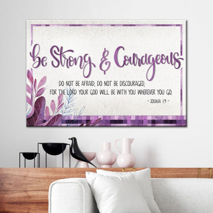 Joshua 1:9 Bible Verse Wall Art - Be Strong And Courageous Canvas