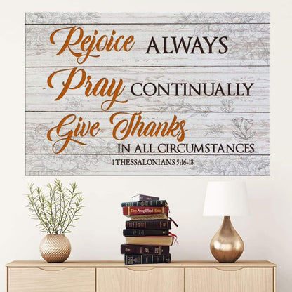 Rejoice Always, Pray Continually, Give Thanks – Bible Verse Wall Art Canvas Print