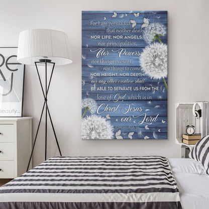 Bible Verse Wall Art: Romans 8:38-39 For I Am Persuaded, That Neither Death Canvas Print