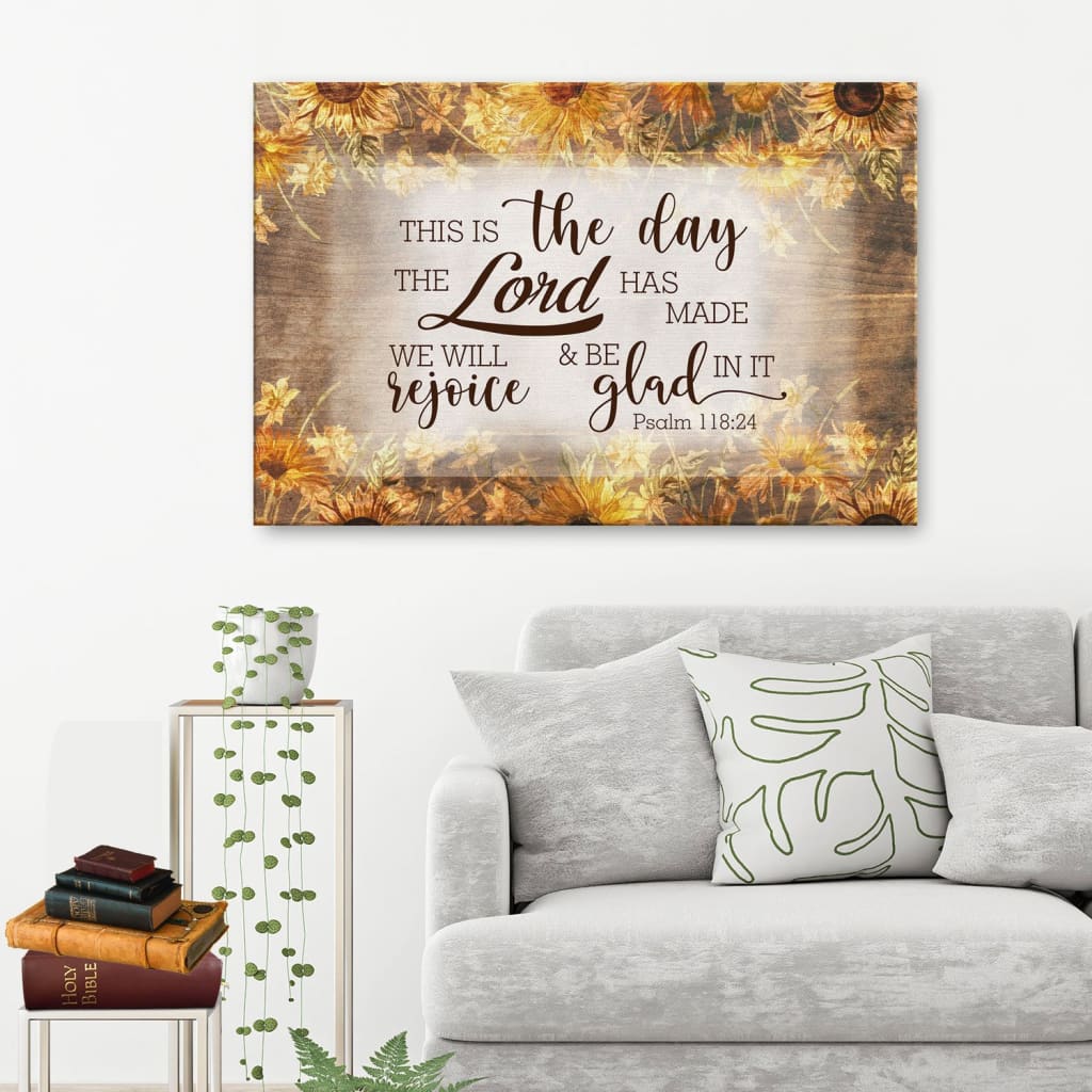 This Is The Day The Lord Has Made Psalm 118:24 Wall Art Canvas Print