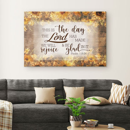 This Is The Day The Lord Has Made Psalm 118:24 Wall Art Canvas Print
