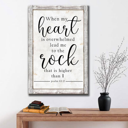 Bible Verse Wall Art: When My Heart Is Overwhelmed Psalm 61:2 KJV Canvas Print