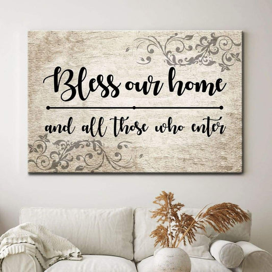 Bless Our Home And All Those Who Enter Canvas Print - Welcome Wall Art