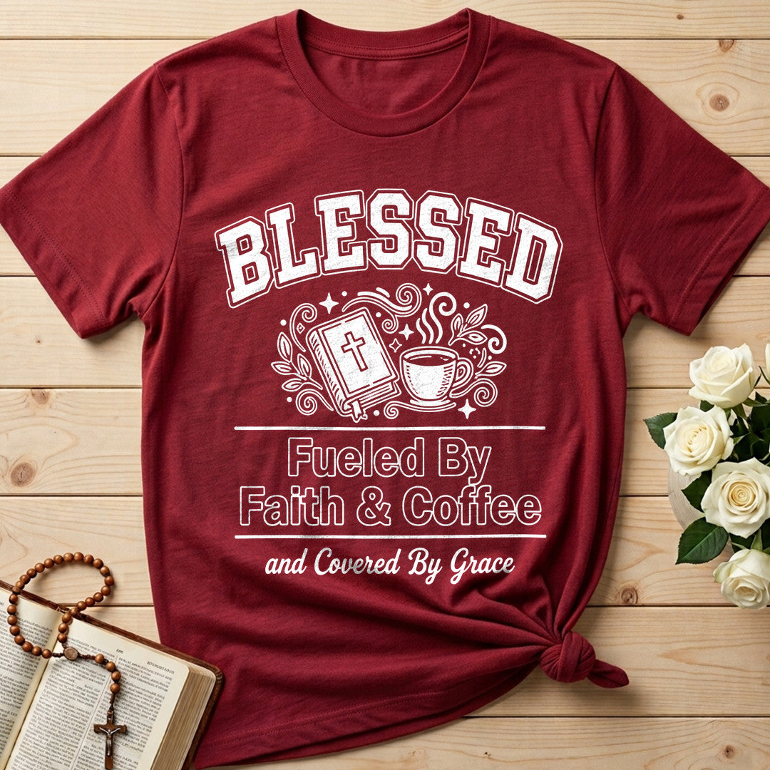Blessed Fueled By Faith And Coffee And Covered By Grace 01