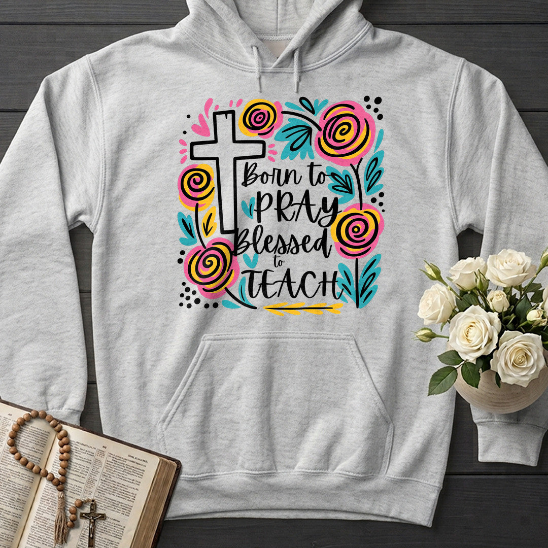 Born To Pray Blessed To Teach 01