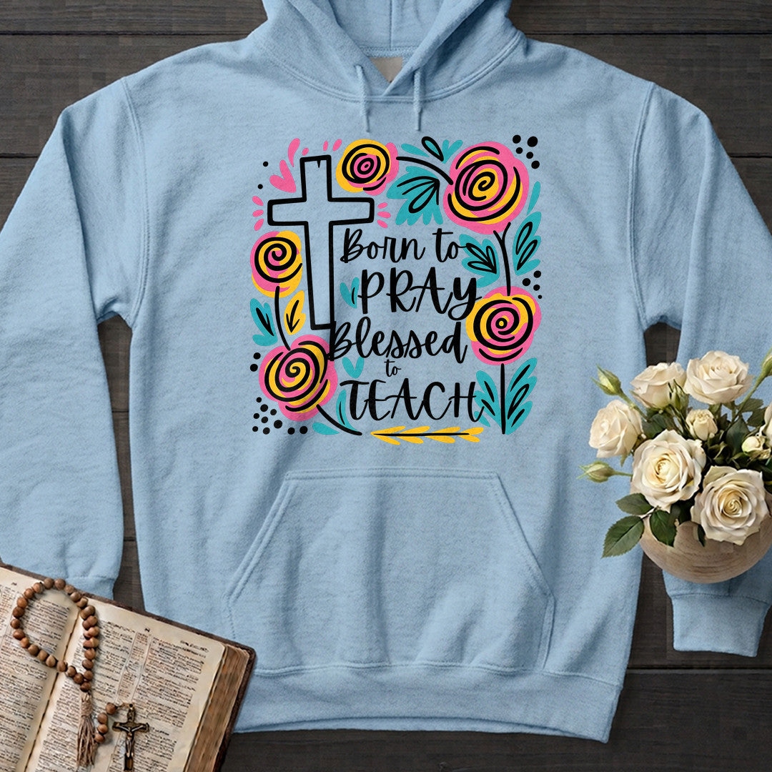 Born To Pray Blessed To Teach 01