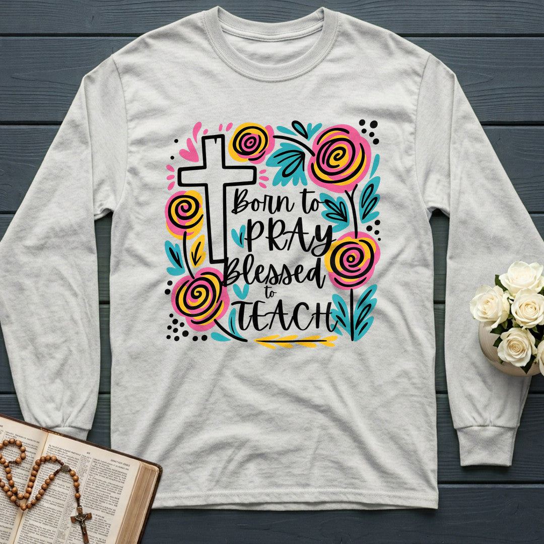Born To Pray Blessed To Teach 01