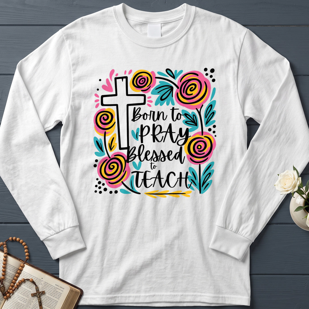 Born To Pray Blessed To Teach 01