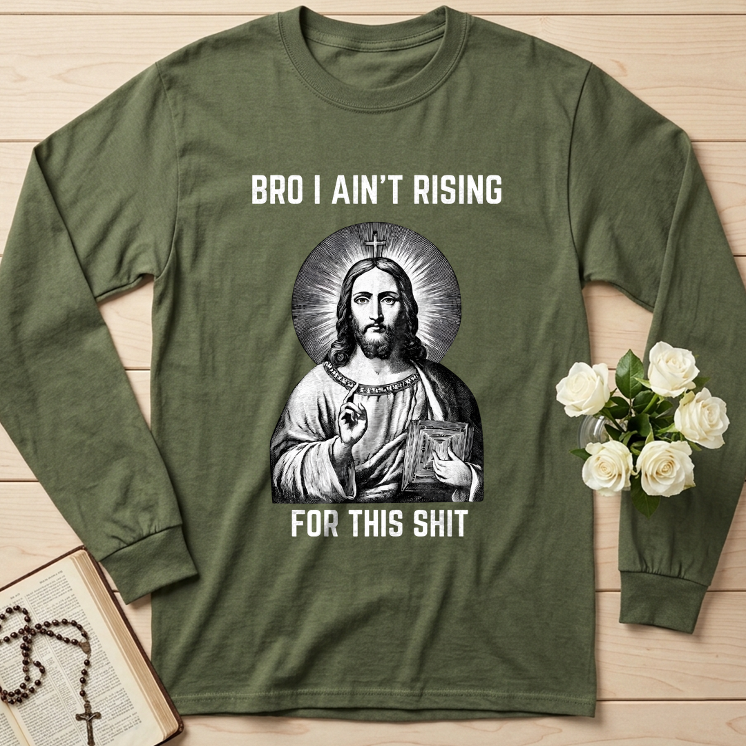 Bro I Ain't Rising For This Shit 01