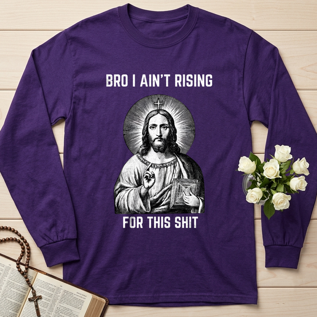 Bro I Ain't Rising For This Shit 01