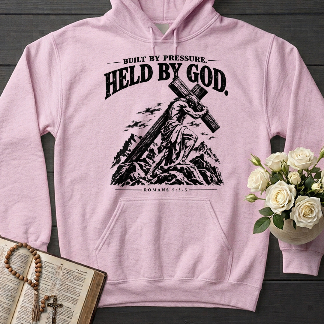 Built By Pressure Held By God Romans 5.3-5 01