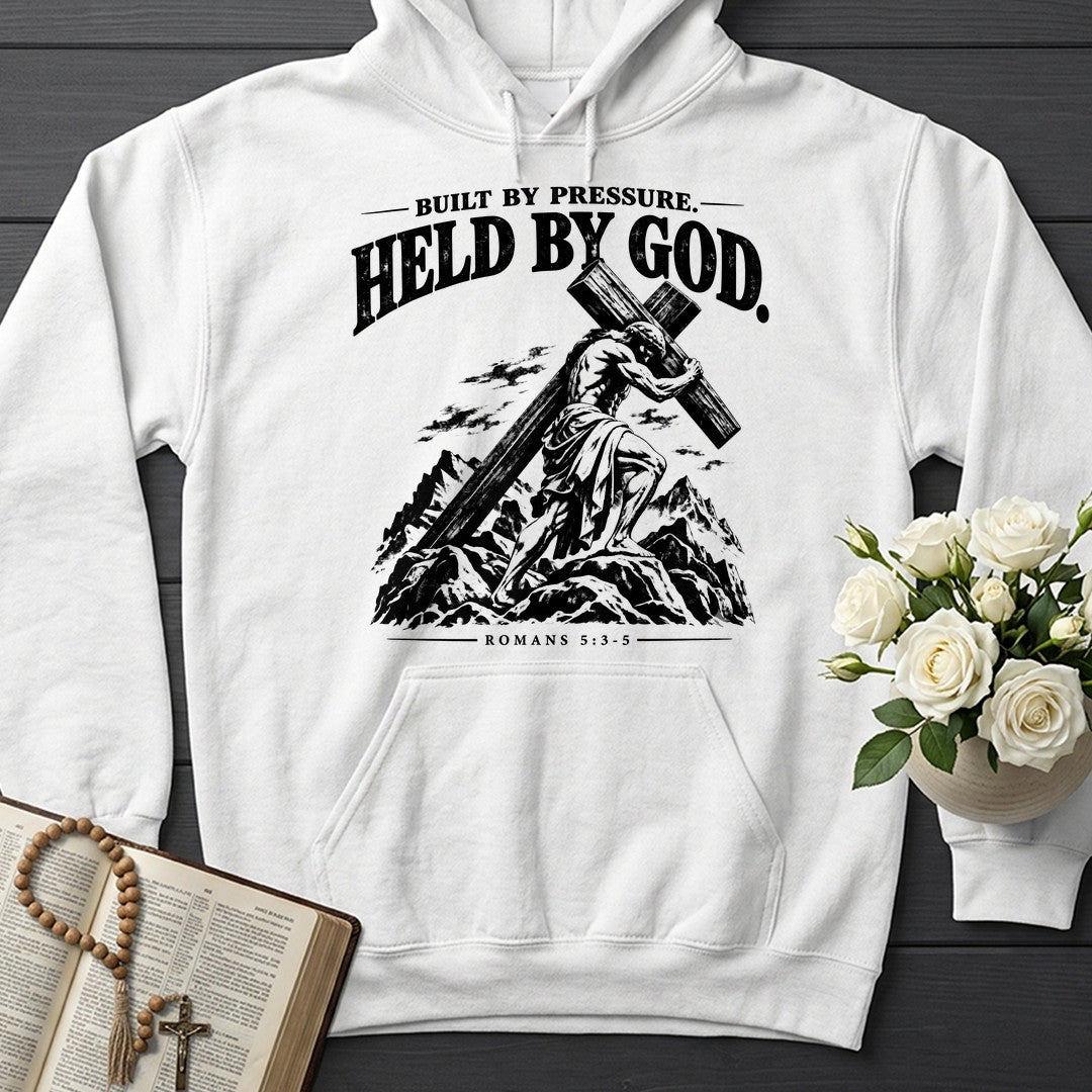Built By Pressure Held By God Romans 5.3-5 01