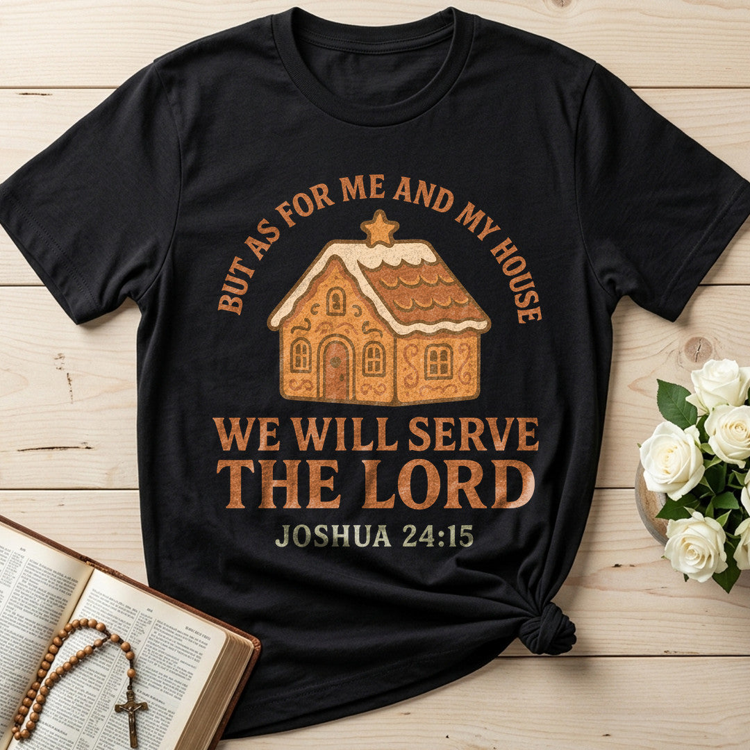 But As For Me And My House We Will Serve The Lord Joshua 24.15 01