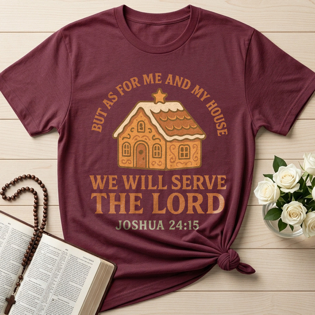 But As For Me And My House We Will Serve The Lord Joshua 24.15 01