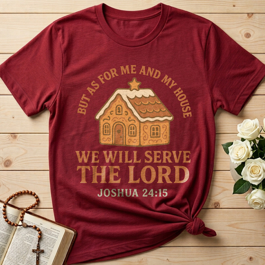 But As For Me And My House We Will Serve The Lord Joshua 24.15 01
