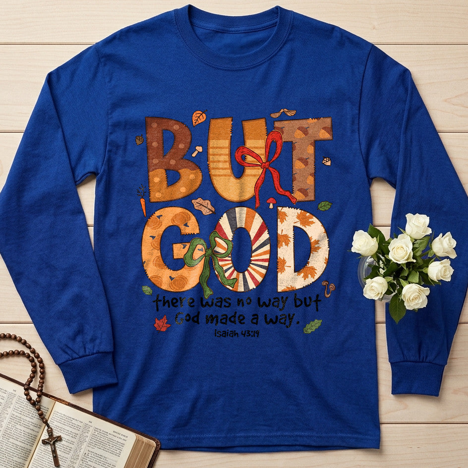 But God There Was No Way But God Made A Way Isaiah 43.19 01