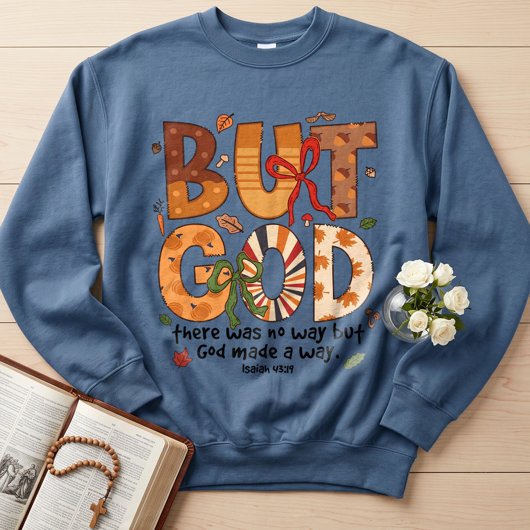 But God There Was No Way But God Made A Way Isaiah 43.19 01