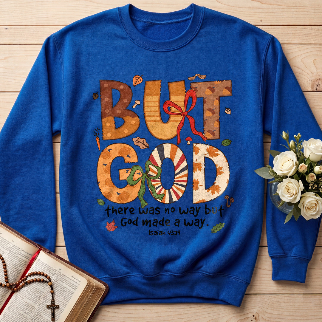 But God There Was No Way But God Made A Way Isaiah 43.19 01